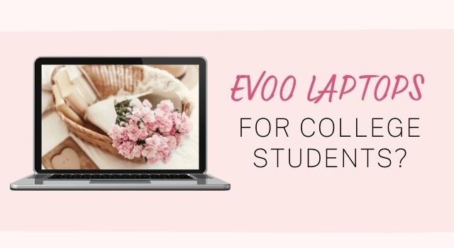 Are Evoo laptops good for college students?