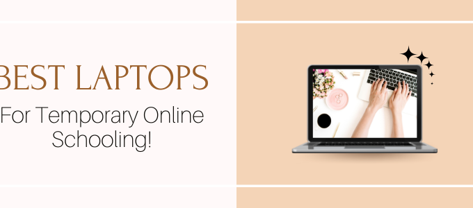 best_laptops_to_buy_for_temporary_online_schooling